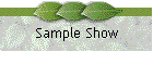 Sample Show